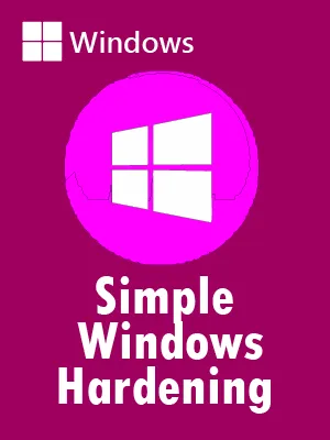 Simple Windows Hardening Full Español [Mega]
