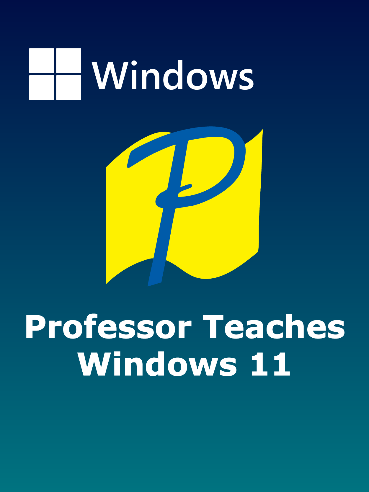 Professor Teaches Windows 11