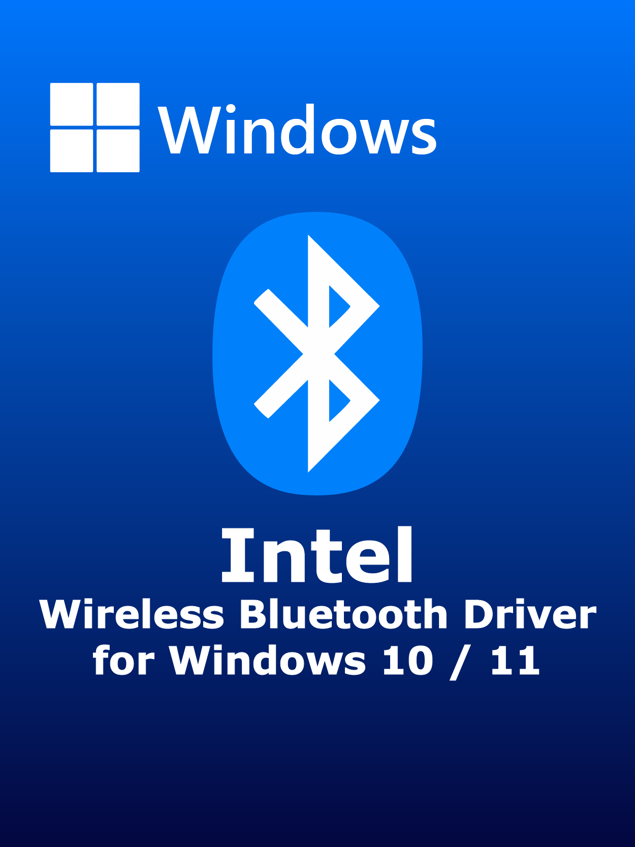Intel Wireless Bluetooth Driver for Windows 10 / 11